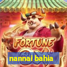 nannai bahia